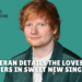 ed sheeran details the lovestruck jitters in sweet new single ...