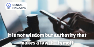 it is not wisdom but authority that makes a law. t - tymoff