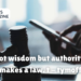 it is not wisdom but authority that makes a law. t - tymoff