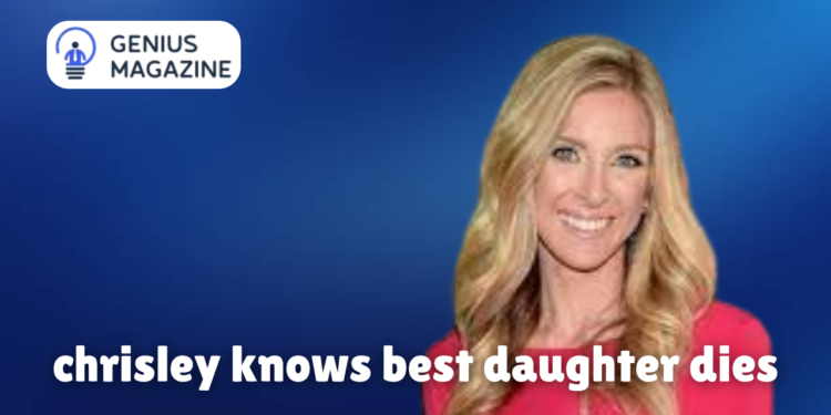 chrisley knows best daughter dies