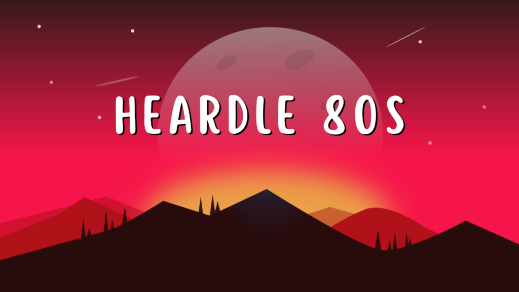 heardle 80s